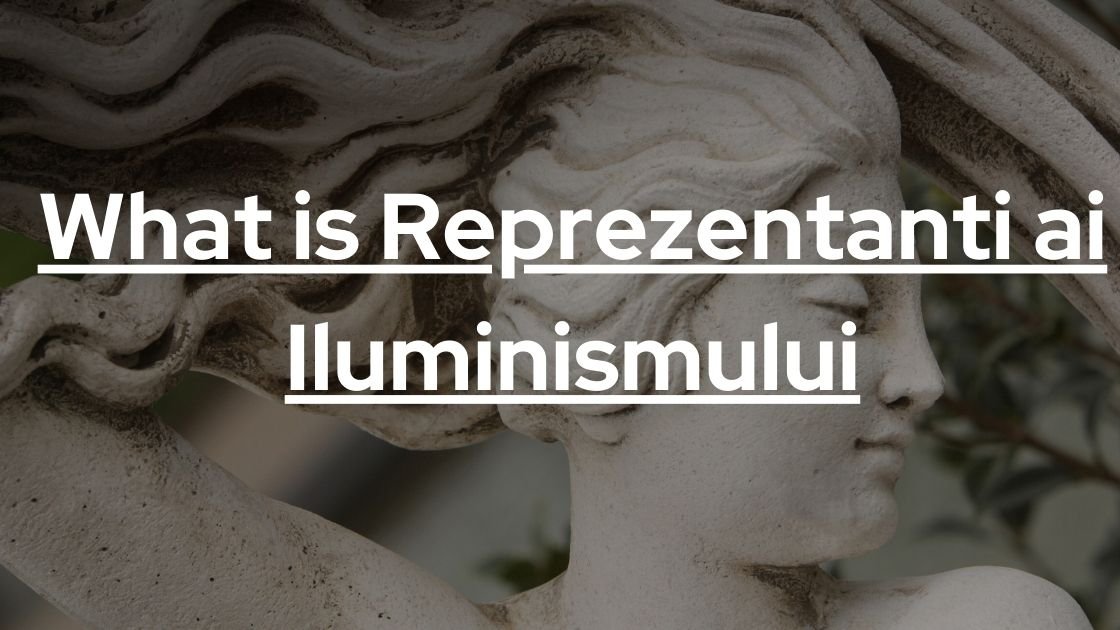 Reprezentanti AI Iluminismului