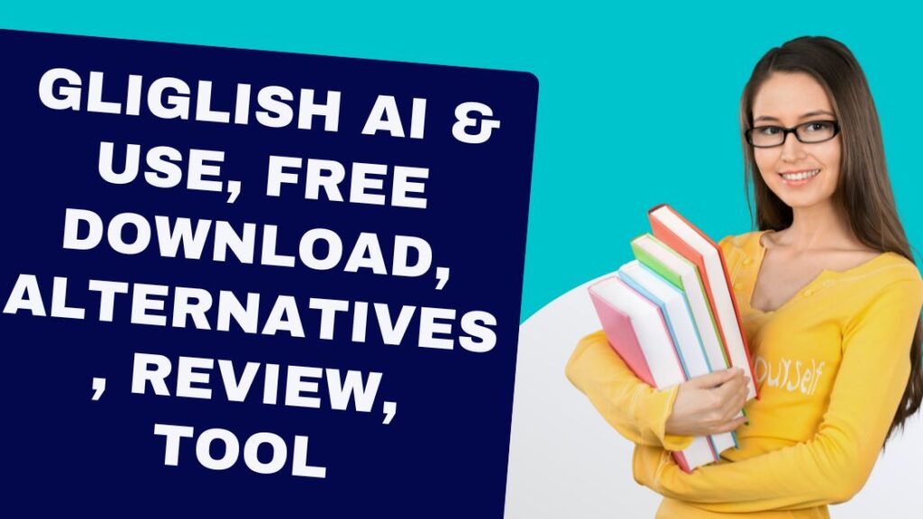 What is Gliglish AI & How to Use Gliglish AI