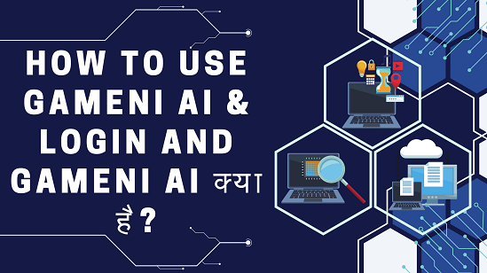 How to use Gameni AI & login and Gameni AI क्या है