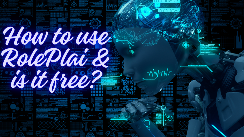 How to use RolePlai & is it free