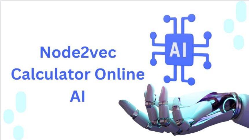 Node2vec Calculator Online AI