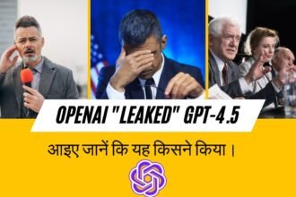 OpenAI leaked GPT-4.5 आइए जानें कि यह किसने किया।