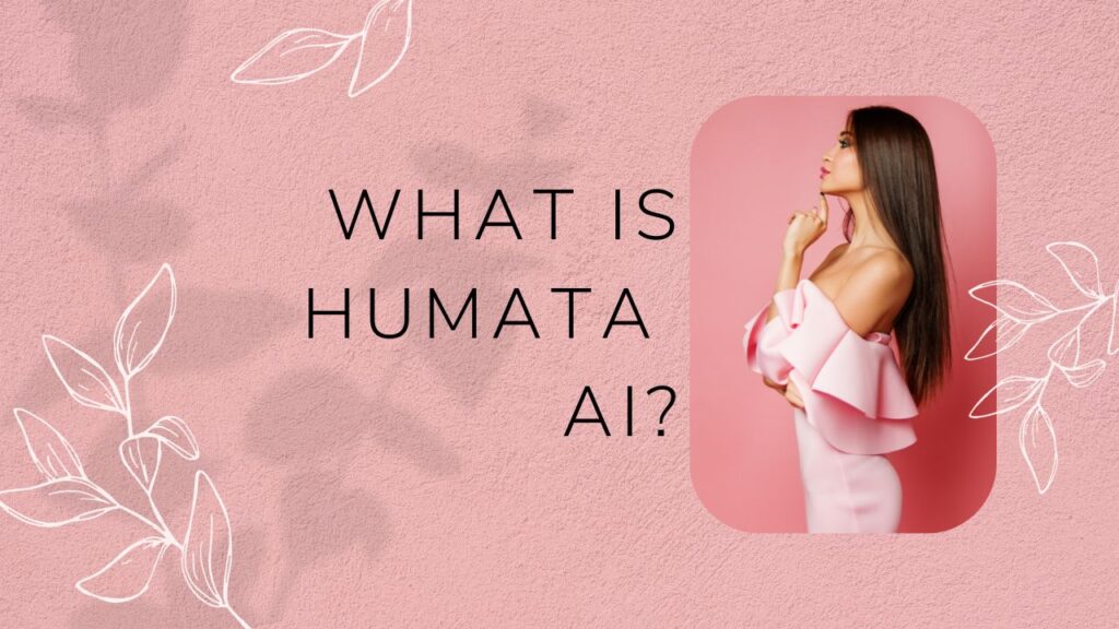What Is Humata AI
