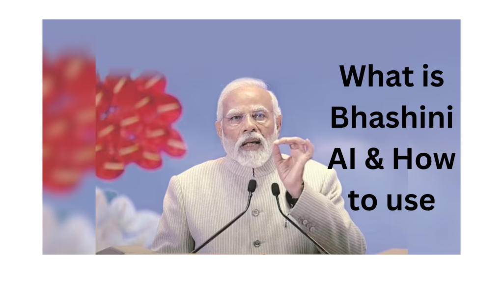 What is Bhashini AI & How to use