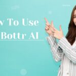 How To Use Bottr AI