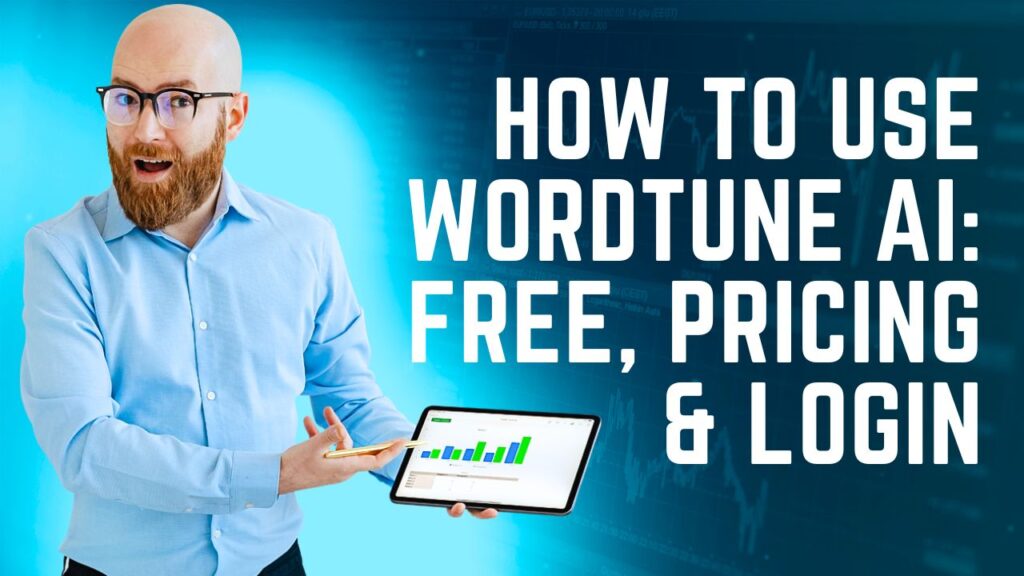 How To Use Wordtune AI Free, Pricing & Login