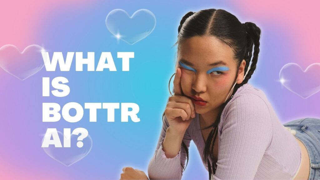 What Is Bottr AI