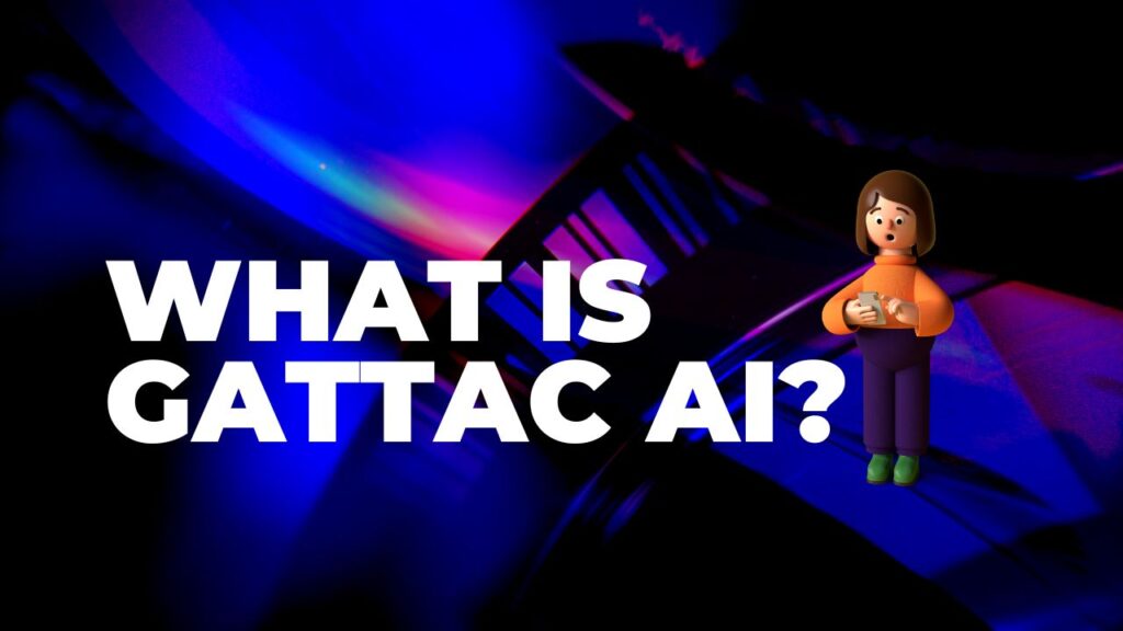 What is Gattac AI
