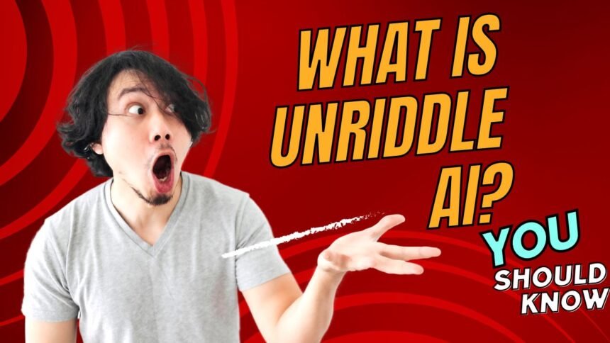 What is Unriddle AI