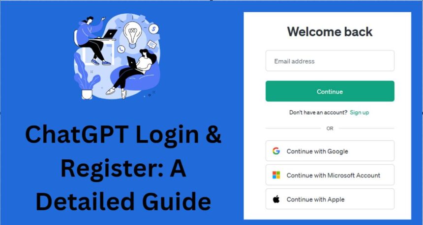 ChatGPT Login & Register: A Detailed Guide