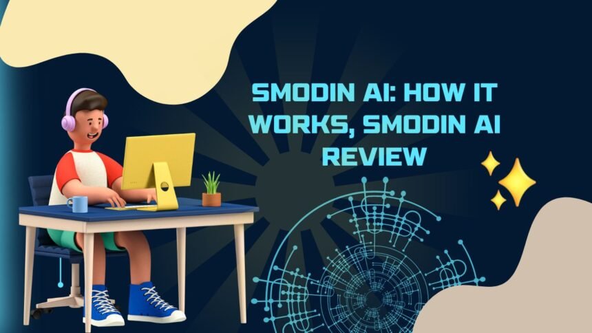 Smodin AI How It Works, Smodin AI Review