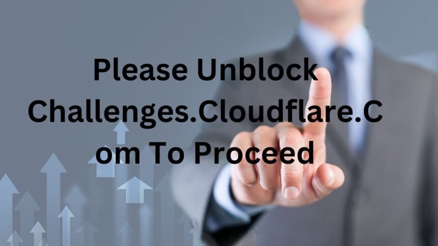 Unblock Challenges.Cloudflare.Com