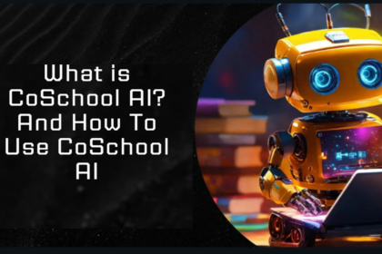 What is CoSchool AI? And How To Use CoSchool AI