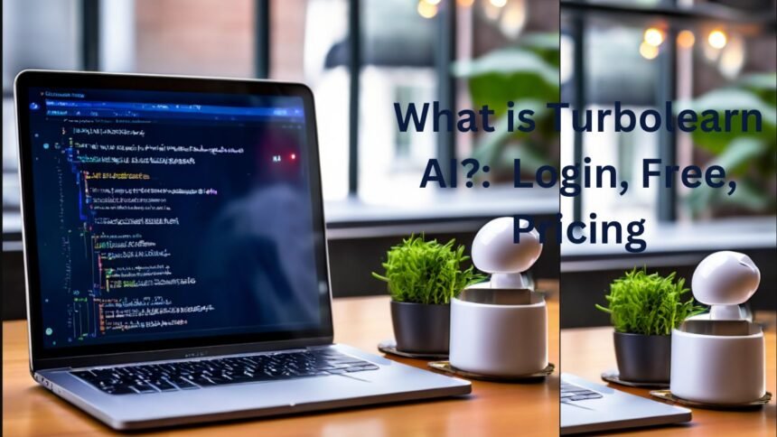 What is Turbolearn AI Login, Free, Pricing & Alternative