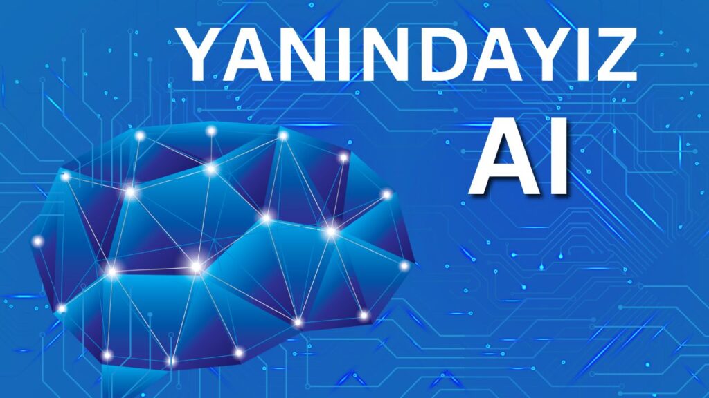 Yanındayız AI