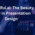 Beautiful.ai The Beauty of AI in Presentation Design